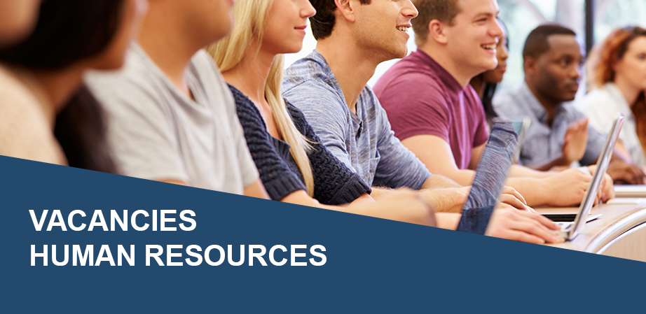 VACANCIES HUMAN RESOURCES VACANCIES - HUMAN RESOURCES